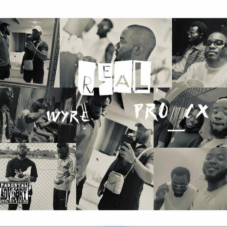 Real ft. Pro CX | Boomplay Music