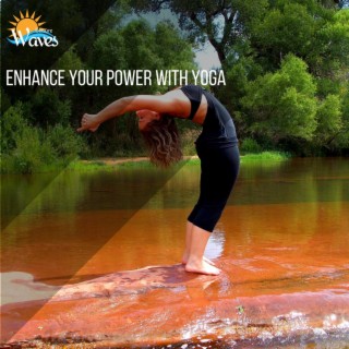 Enhance Your Power With Yoga