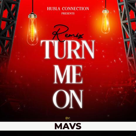 Turn Me On | Boomplay Music