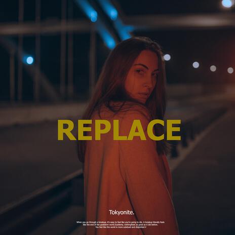 Replace | Boomplay Music