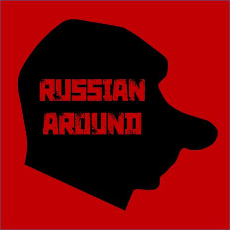 Russian around | Boomplay Music