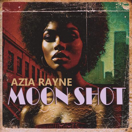 Moon Shot ft. Azia Rayne | Boomplay Music