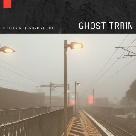 Ghost Train ft. Citizen N | Boomplay Music