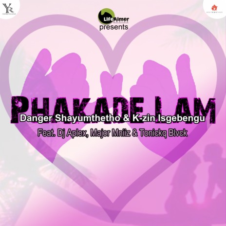 Phakade Lam (feat. Dj Aplex, Major Mniiz & Tonickq Blvck) (Original Mix) | Boomplay Music