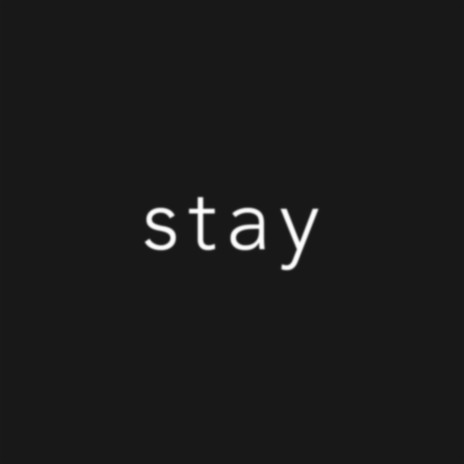 Stay | Boomplay Music