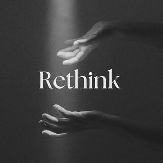 Rethink