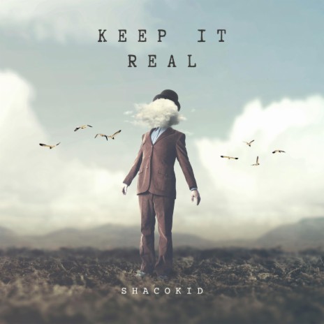 Keep It Real | Boomplay Music