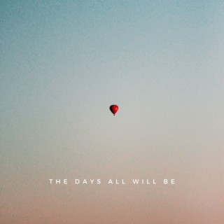 the days all will be