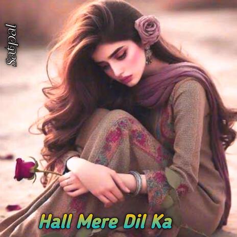 Hall Mere Dil Ka | Boomplay Music