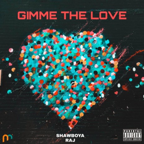 Gimme the Love ft. Shawboya | Boomplay Music