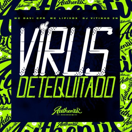 Vírus Detequitado ft. MC Davi CPR & Dj vitinho Zn | Boomplay Music