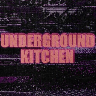 Underground Kitchen