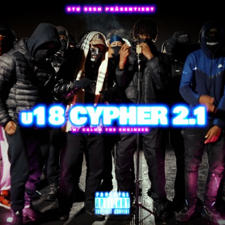 u18 Cypher 2.1 ft. Calum The Engineer, Exyth, Tgee, youknowmvp & Leboii | Boomplay Music