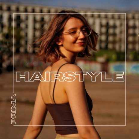 Hairstyle | Boomplay Music