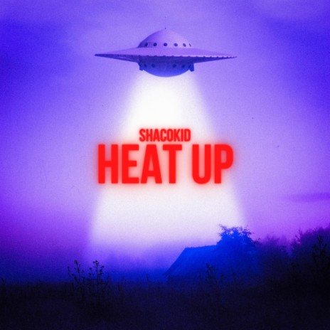 Heat Up | Boomplay Music