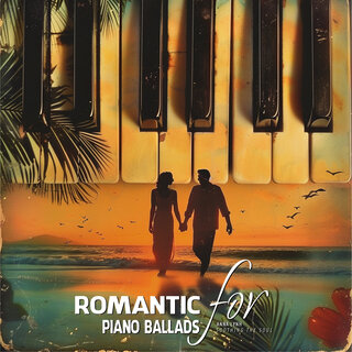 Romantic Piano Ballads for Soothing the Soul