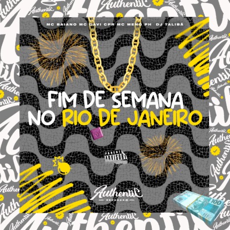 Fim de Semana no Rio de Janeiro ft. mc baiano, DJ TALIBÃ & MC MENO PH | Boomplay Music