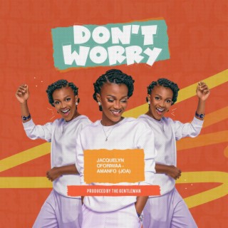 Don't Worry lyrics | Boomplay Music