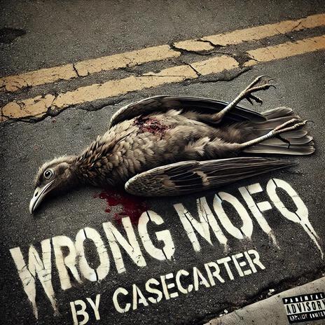 Wrong MOFO | Boomplay Music