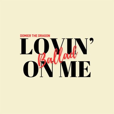Lovin On Me (Ballad Version) | Boomplay Music