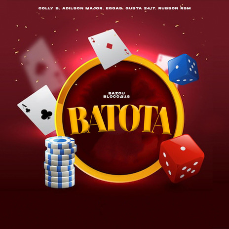 Bazou Bloco #18 - Batota ft. Colly B, Adilson Major, Eggas, Gusta 24/7 & Rubson RSM | Boomplay Music