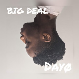 Big Deal lyrics | Boomplay Music