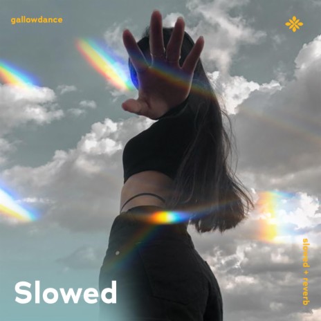 gallowdance - slowed + reverb ft. sad songs & Tazzy | Boomplay Music