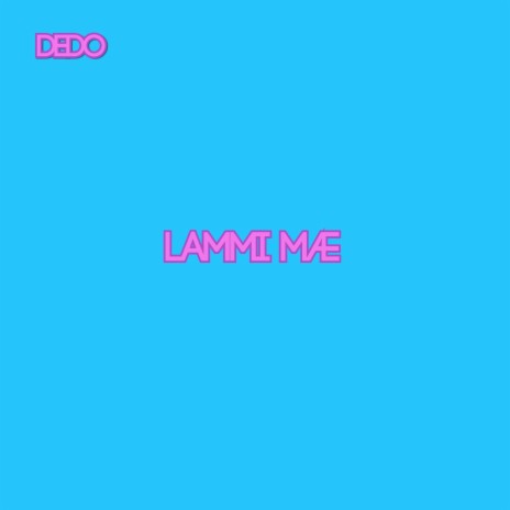 LAMMI MÆ | Boomplay Music