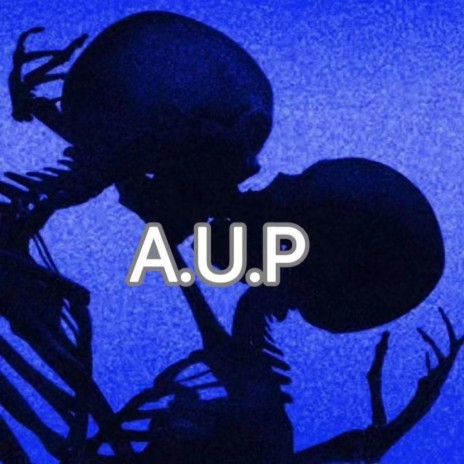 A.U.P | Boomplay Music