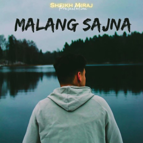 Malang Sajna | Boomplay Music