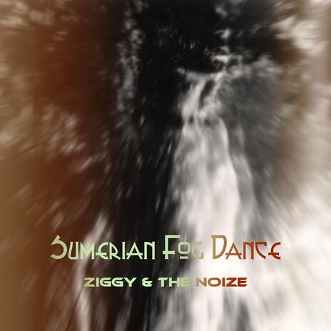 Sumerian Fog Dance | Boomplay Music