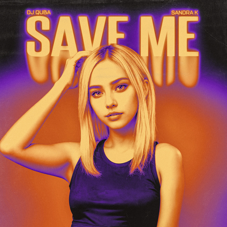 Save Me ft. Sandra K