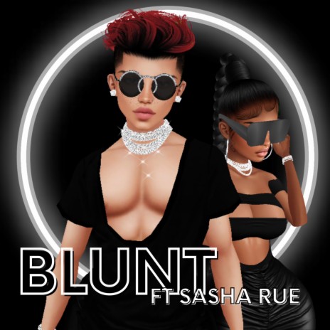 Blunt ft. Sasha-Rue | Boomplay Music
