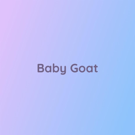 Baby Goat | Boomplay Music