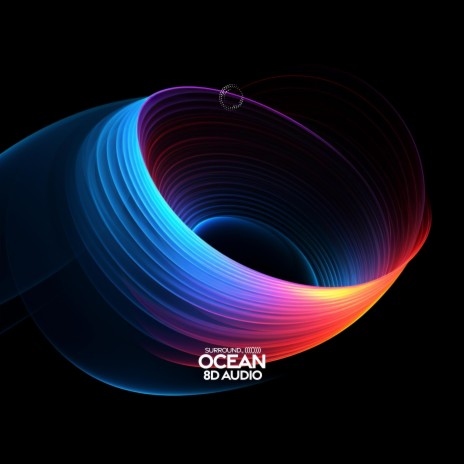 Ocean (8D Audio) ft. (((()))) | Boomplay Music