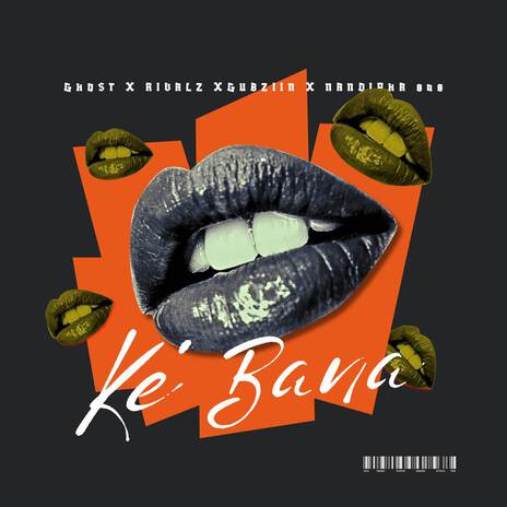 Ke'Bana ft. RIVALZ, Nandipha808 & djygubzin.live | Boomplay Music