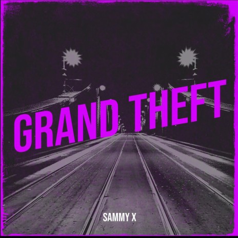 Grand Theft | Boomplay Music