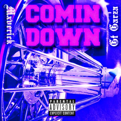 COMIN DOWN (CHOPPED AND SCREWED) ft. GT Garza, Dambeatz & LIL NORBY | Boomplay Music