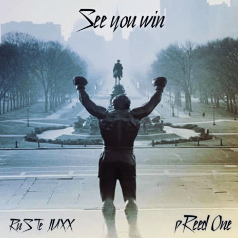 See You Win ft. Ruste Juxx