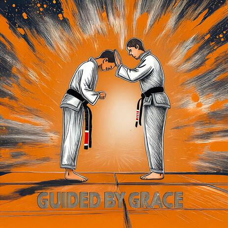 Guided By Grace (Jiu-Jitsu) | Boomplay Music