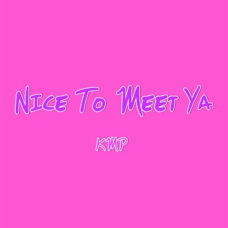 Nice To Meet Ya (Originally Performed by Meghan Trainor & Nicki Minaj) [Karaoke Instrumental] | Boomplay Music