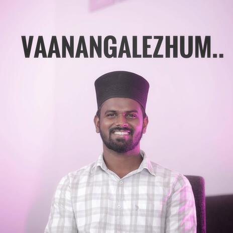 Vanangalezhum | Boomplay Music