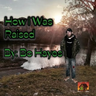 How I Was Raised lyrics | Boomplay Music