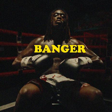 BANGER | Boomplay Music