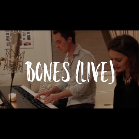 Bones (Live) [feat. Lissy Lategan & Jordan Worner] | Boomplay Music