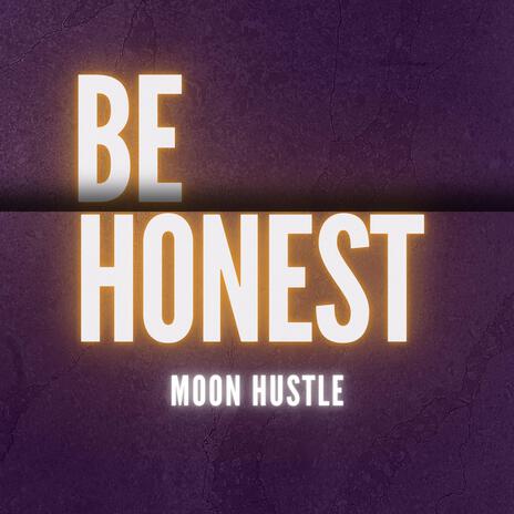 Be Honest (Long Jawn) ft. Moon Hustle | Boomplay Music