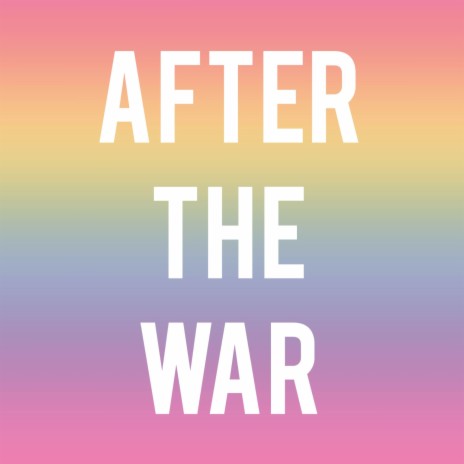 After the War | Boomplay Music