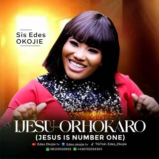 IJESU-ORHOKARO(Jesus is Number One)