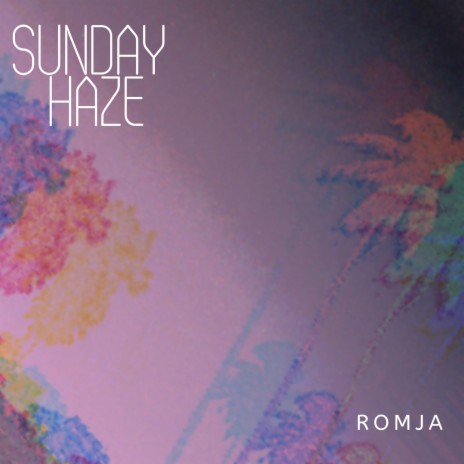 Sunday Haze | Boomplay Music