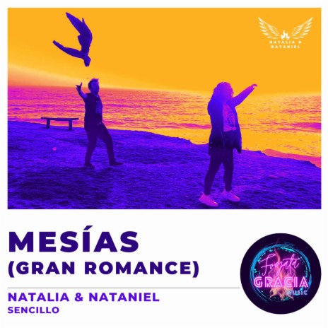 Mesías (Gran Romance) ft. Fogata Gracia Music | Boomplay Music
